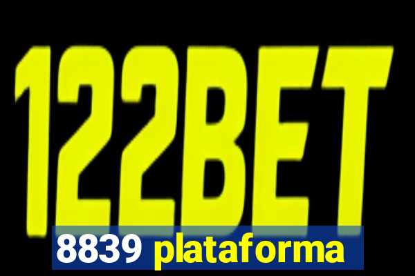 8839 plataforma